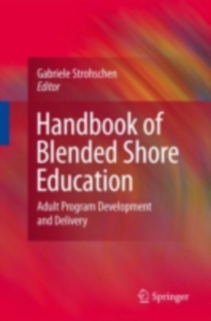 Handbook of Blended Shore Education : Adult Program Development and Delivery, PDF eBook
