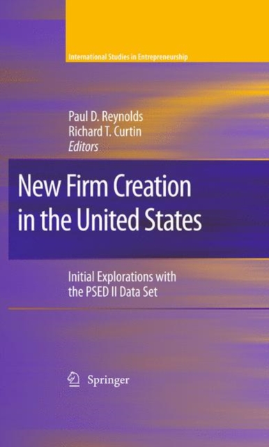New Firm Creation in the United States : Initial Explorations with the PSED II Data Set, Hardback Book