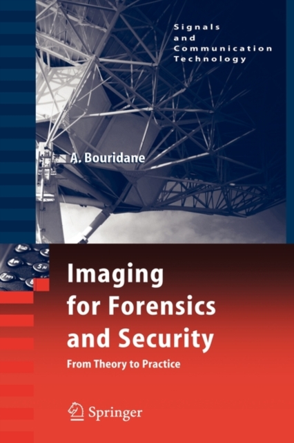 Imaging for Forensics and Security : From Theory to Practice, Hardback Book