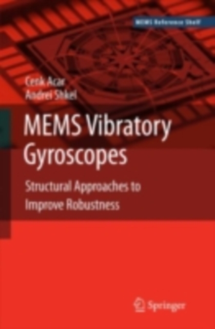 MEMS Vibratory Gyroscopes : Structural Approaches to Improve Robustness, PDF eBook
