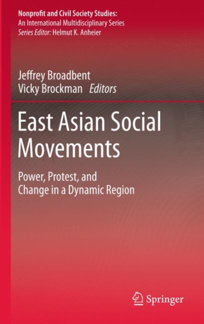East Asian Social Movements : Power, Protest, and Change in a Dynamic Region, Hardback Book