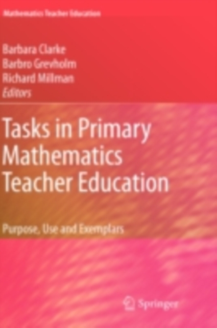 Tasks in Primary Mathematics Teacher Education : Purpose, Use and Exemplars, PDF eBook