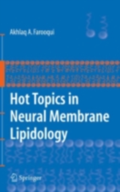 Hot Topics in Neural Membrane Lipidology, PDF eBook