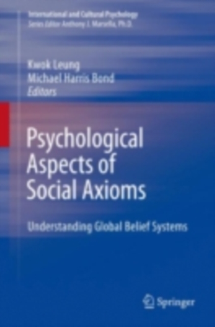 Psychological Aspects of Social Axioms : Understanding Global Belief Systems, PDF eBook