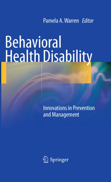 Behavioral Health Disability : Innovations in Prevention and Management, PDF eBook