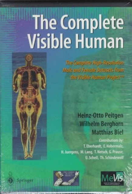 The Complete Visible Human : The Complete High-Resolution Male and Female Anatomical Datasets from the Visible Human Project (TM), CD-ROM Book