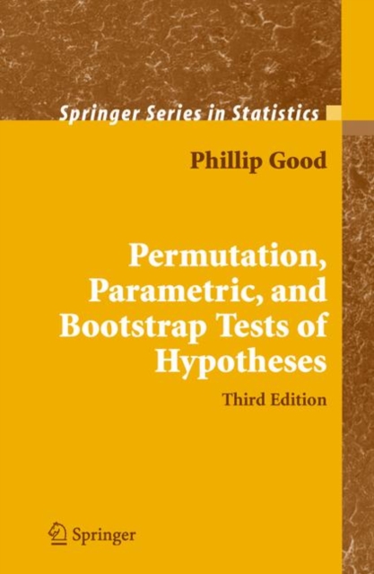 Permutation, Parametric, and Bootstrap Tests of Hypotheses, Hardback Book