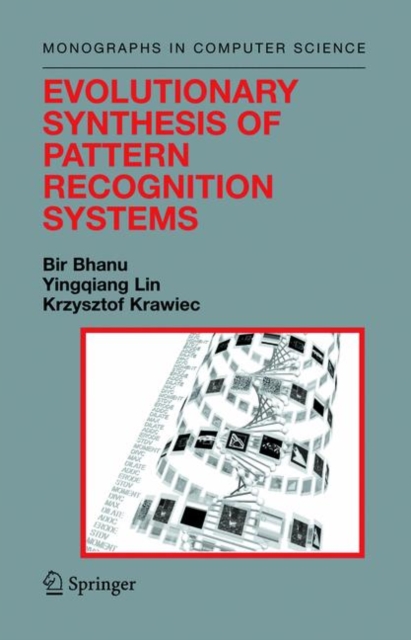 Evolutionary Synthesis of Pattern Recognition Systems, Hardback Book