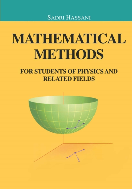 Mathematical Methods : For Students of Physics and Related Fields, PDF eBook