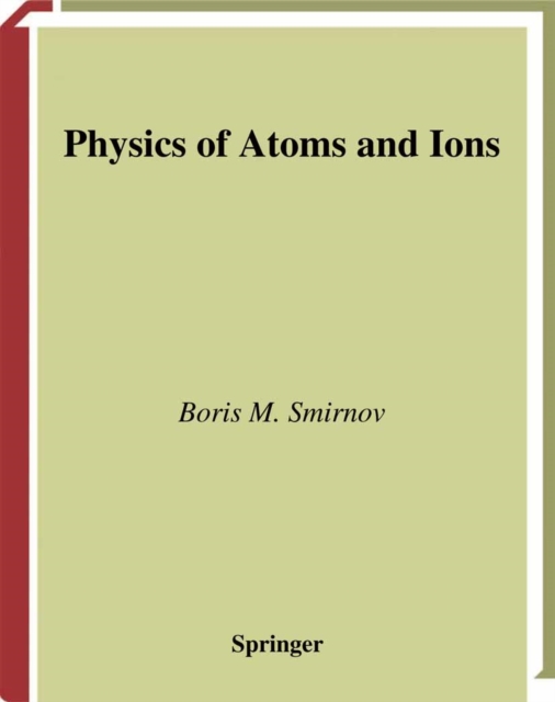 Physics of Atoms and Ions, PDF eBook