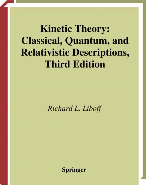Kinetic Theory : Classical, Quantum, and Relativistic Descriptions, PDF eBook