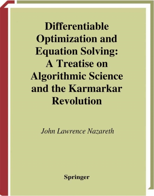 Differentiable Optimization and Equation Solving : A Treatise on Algorithmic Science and the Karmarkar Revolution, PDF eBook