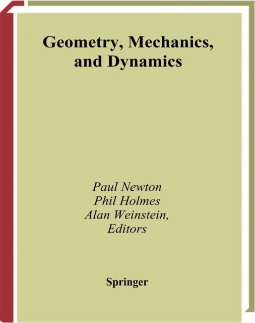 Geometry, Mechanics, and Dynamics : Volume in Honor of the 60th Birthday of J. E. Marsden, PDF eBook