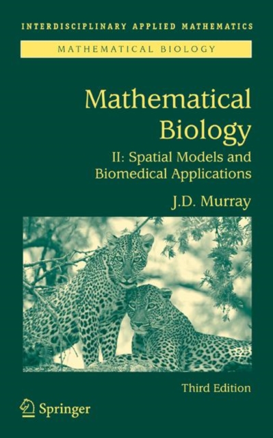 Mathematical Biology II : Spatial Models and Biomedical Applications, PDF eBook