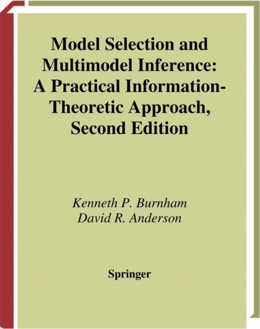 Model Selection and Multimodel Inference : A Practical Information-Theoretic Approach, PDF eBook
