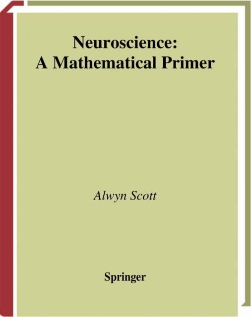 Neuroscience : A Mathematical Primer, PDF eBook
