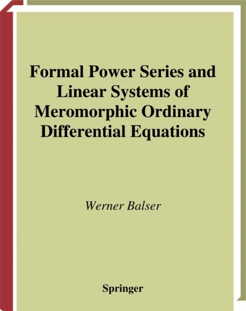 Formal Power Series and Linear Systems of Meromorphic Ordinary Differential Equations, PDF eBook