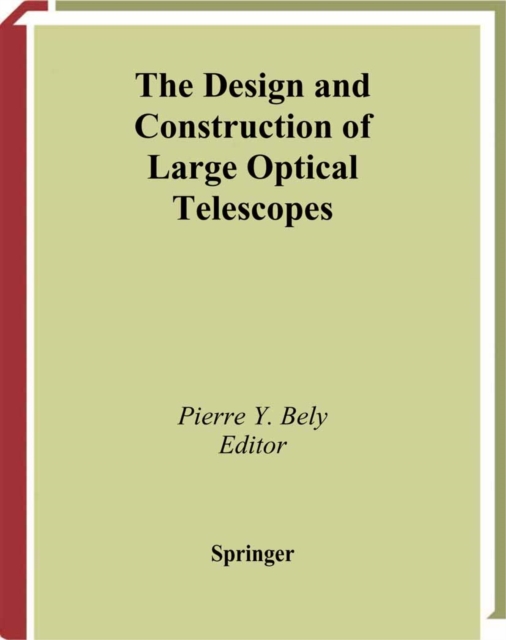 The Design and Construction of Large Optical Telescopes, PDF eBook