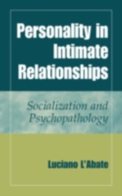 Personality in Intimate Relationships : Socialization and Psychopathology, PDF eBook
