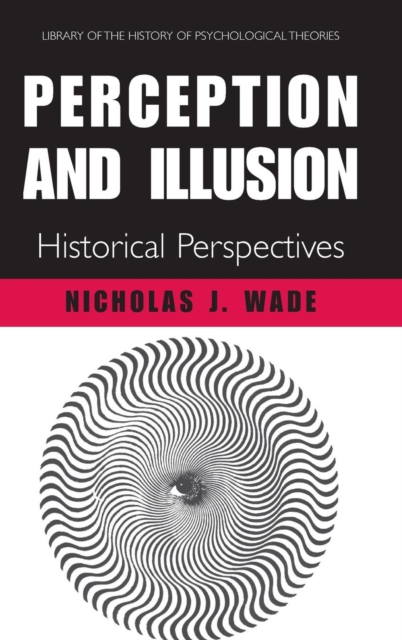 Perception and Illusion : Historical Perspectives, Hardback Book