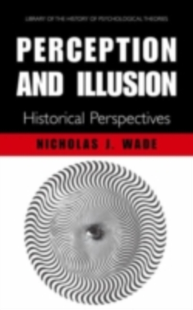Perception and Illusion : Historical Perspectives, PDF eBook