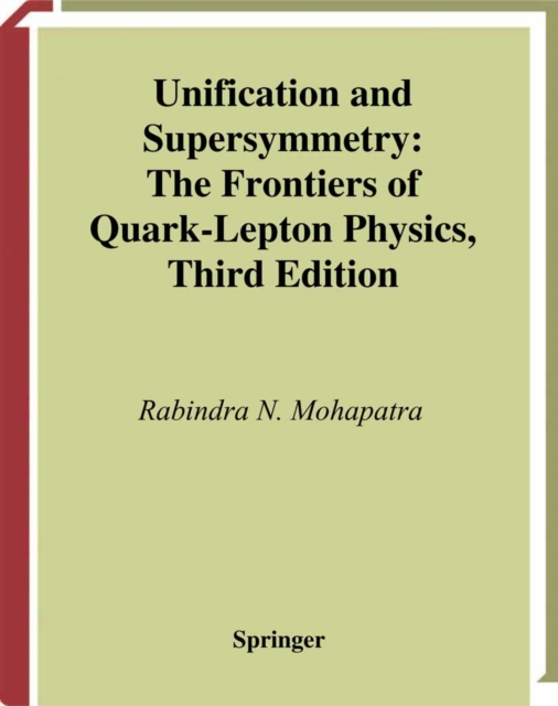 Unification and Supersymmetry : The Frontiers of Quark-Lepton Physics, PDF eBook