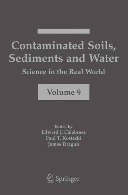 Contaminated Soils, Sediments and Water: : Science in the Real World, Hardback Book