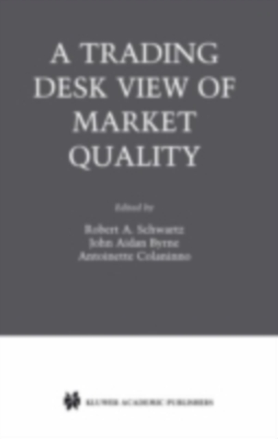 A Trading Desk View of Market Quality, PDF eBook