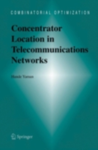 Concentrator Location in Telecommunications Networks, PDF eBook