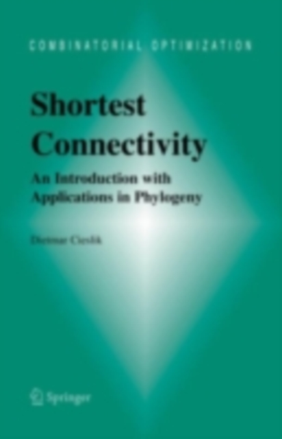 Shortest Connectivity : An Introduction with Applications in Phylogeny, PDF eBook