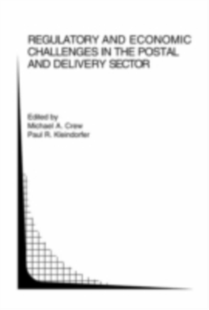 Regulatory and Economic Challenges in the Postal and Delivery Sector, PDF eBook