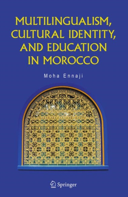 Multilingualism, Cultural Identity, and Education in Morocco, Hardback Book