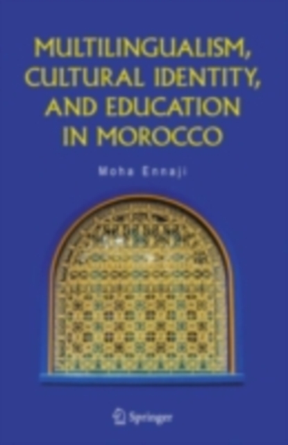 Multilingualism, Cultural Identity, and Education in Morocco, PDF eBook