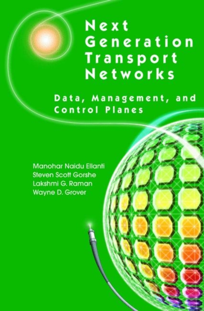 Next Generation Transport Networks : Data, Management, and Control Planes, Hardback Book