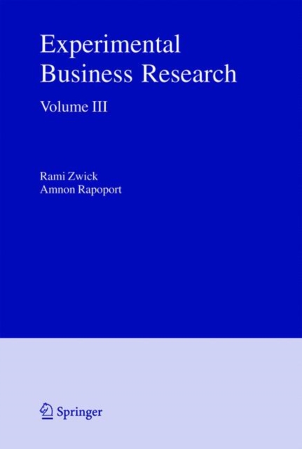 Experimental Business Research : Volume III: Marketing, Accounting and Cognitive Perspectives, Hardback Book