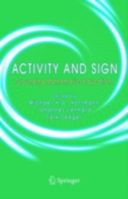 Activity and Sign : Grounding Mathematics Education, PDF eBook