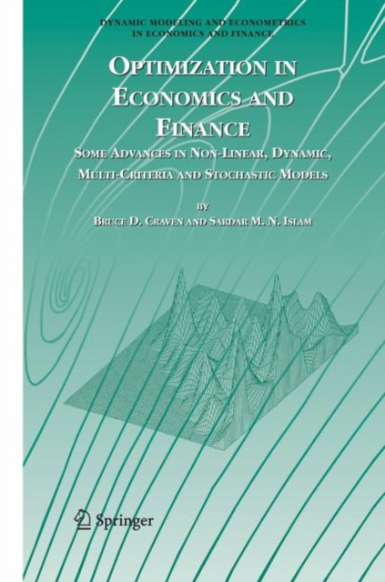 Optimization in Economics and Finance : Some Advances in Non-Linear, Dynamic, Multi-Criteria and Stochastic Models, Hardback Book
