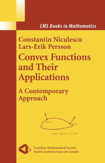 Convex Functions and Their Applications : A Contemporary Approach, Hardback Book