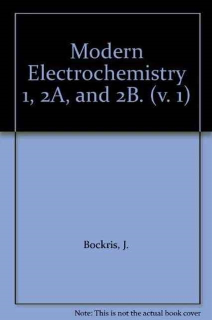 Modern Electrochemistry 1, 2A, and 2B., Book Book