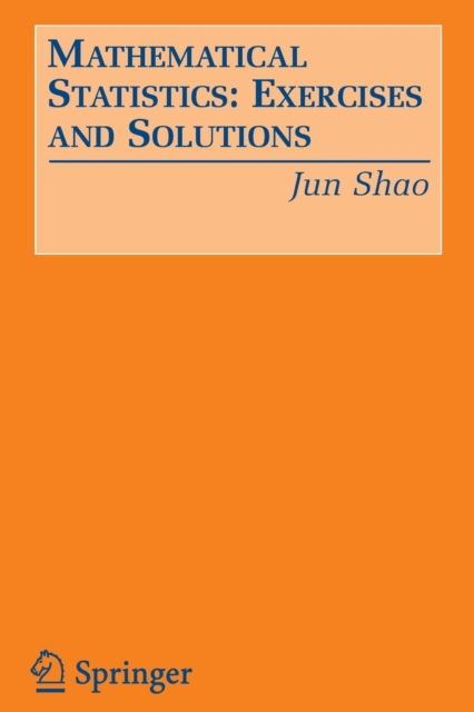 Mathematical Statistics: Exercises and Solutions, Paperback / softback Book