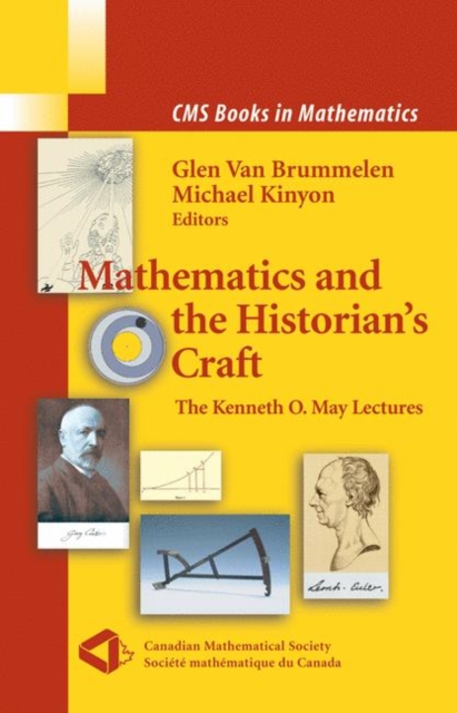 Mathematics and the Historian's Craft : The Kenneth O. May Lectures, Hardback Book