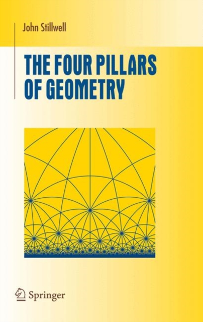 The Four Pillars of Geometry, Hardback Book