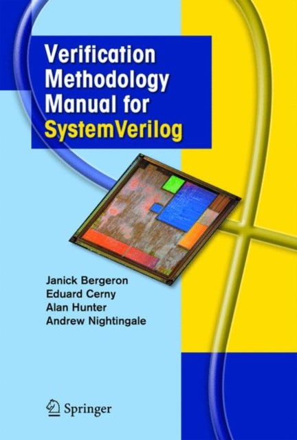 Verification Methodology Manual for SystemVerilog, Hardback Book