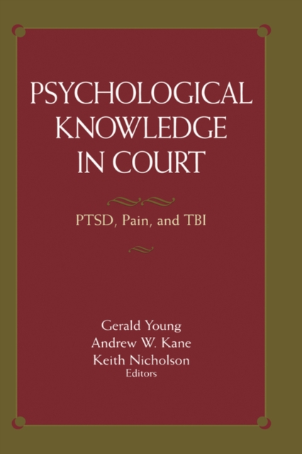 Psychological Knowledge in Court : PTSD, Pain, and TBI, Hardback Book