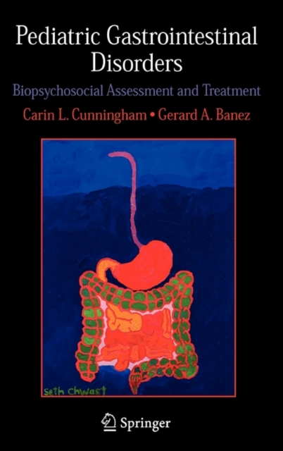 Pediatric Gastrointestinal Disorders : Biopsychosocial Assessment and Treatment, Hardback Book
