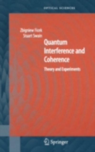 Quantum Interference and Coherence : Theory and Experiments, PDF eBook