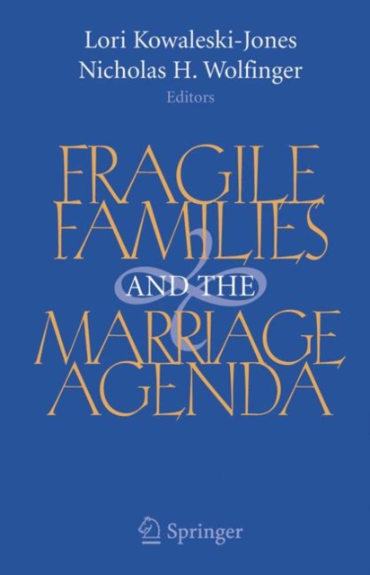 Fragile Families and the Marriage Agenda, Hardback Book