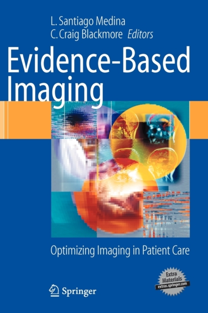 Evidence-Based Imaging : Optimizing Imaging in Patient Care, Hardback Book