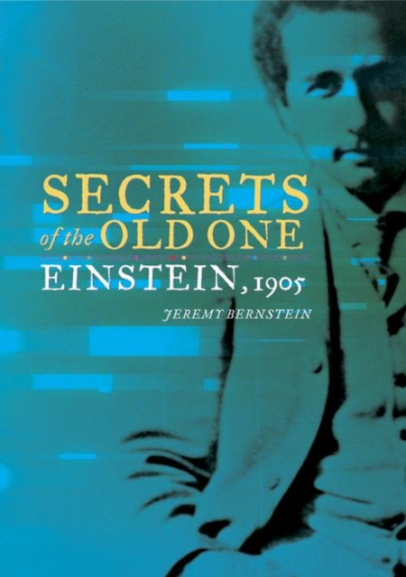 Secrets of the Old One : Einstein, 1905, Hardback Book