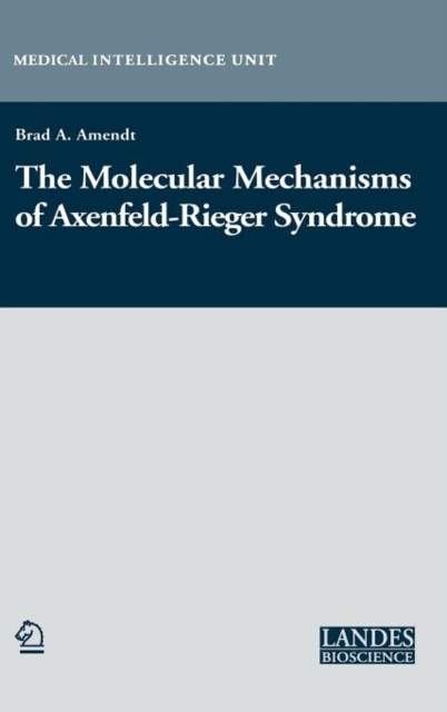 The Molecular Mechanisms of Axenfeld-Rieger Syndrome, Hardback Book